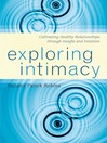 Exploring Intimacy (eBook): Cultivating Healthy Relationships through Insight and Intuition